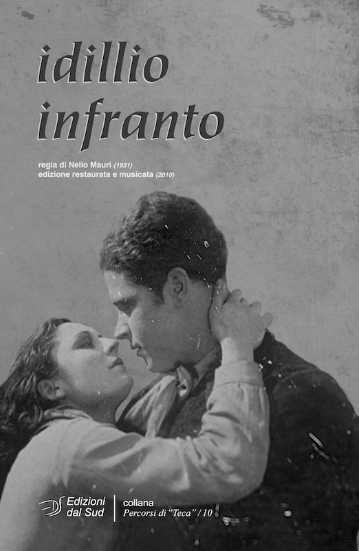 Nello Mauri regista, Idillio Infranto (1931), copertina DVD, Dal Sud Editore, 2010